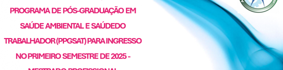 DO PROCESSO DE SELEÇÃO DO PROGRAMA DE PÓS-GRADUAÇÃO EM SAÚDE AMBIENTAL E SAÚDE DO TRABALHADOR